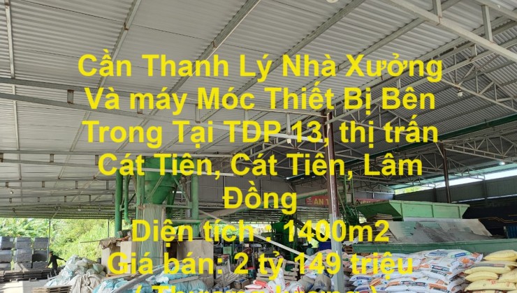 Cần Thanh Lý Nhà Xưởng Và máy Móc Thiết Bị Bên Trong Tại Tỉnh Lâm Đồng (Có bán lẻ).